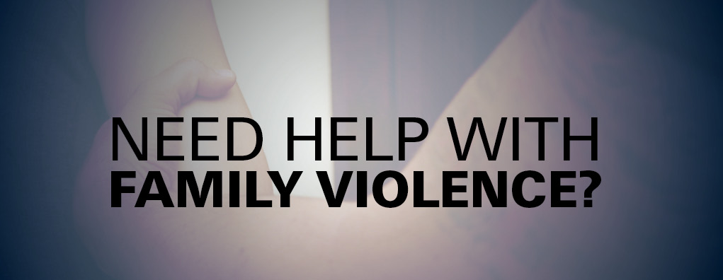 Need help with family violence?